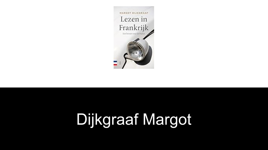 livres de Dijkgraaf Margot