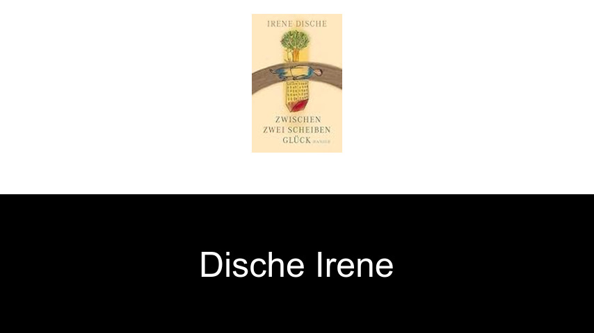 livres de Dische Irene