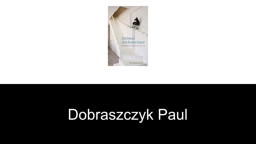 livres de Dobraszczyk Paul