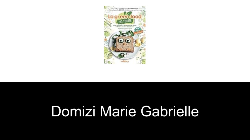 livres de Domizi Marie Gabrielle