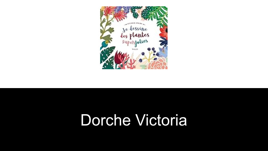 livres de Dorche Victoria