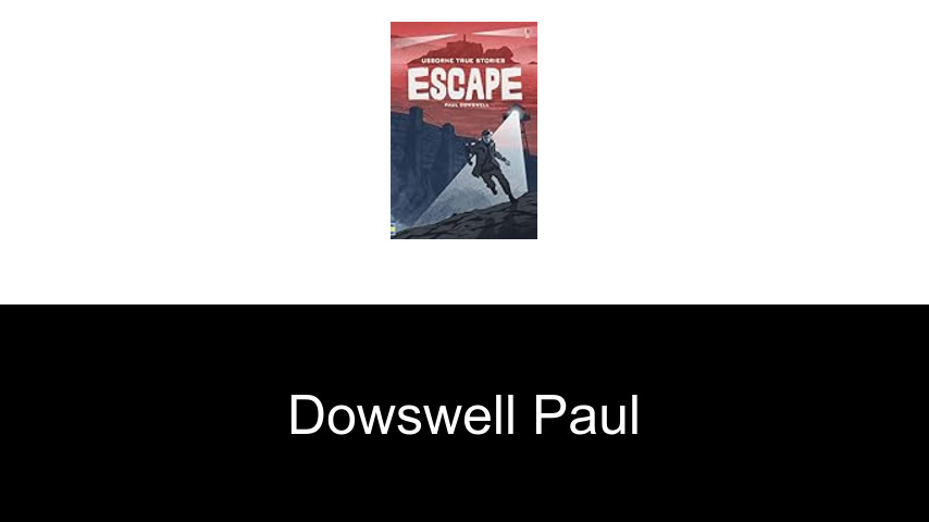 livres de Dowswell Paul