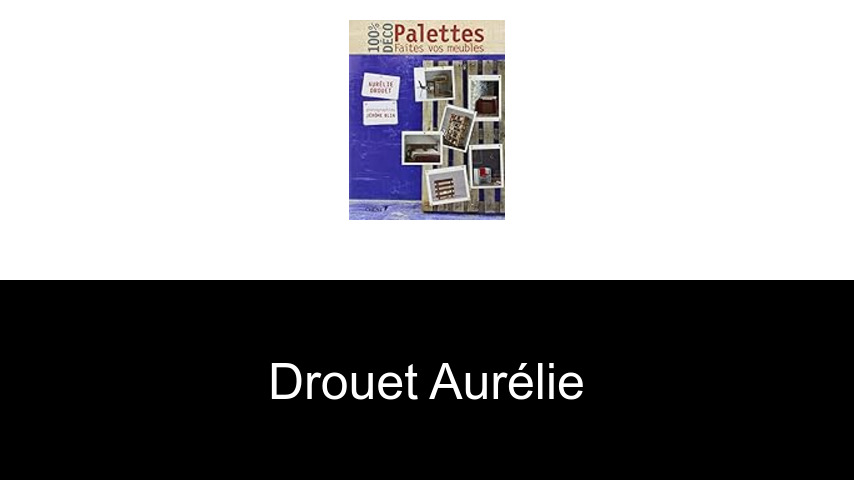 livres de Drouet Aurélie