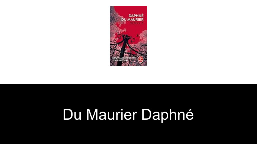 livres de Du Maurier Daphné
