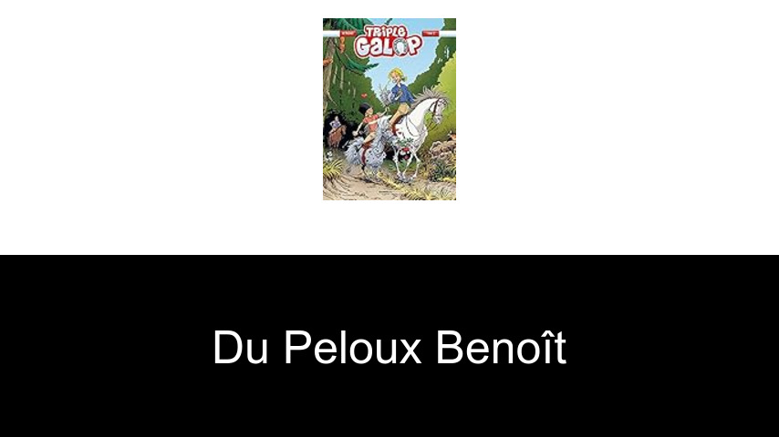 livres de Du Peloux Benoît