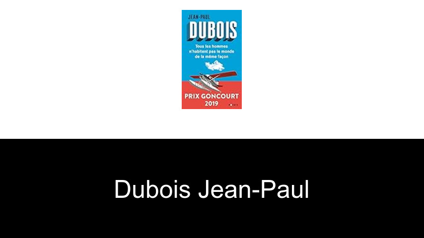 livres de Dubois Jean-Paul