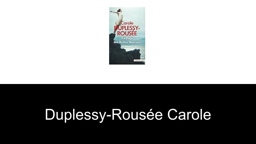 livres de Duplessy-Rousée Carole