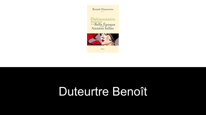 livres de Duteurtre Benoît