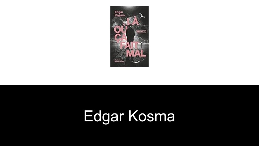 livres de Edgar Kosma