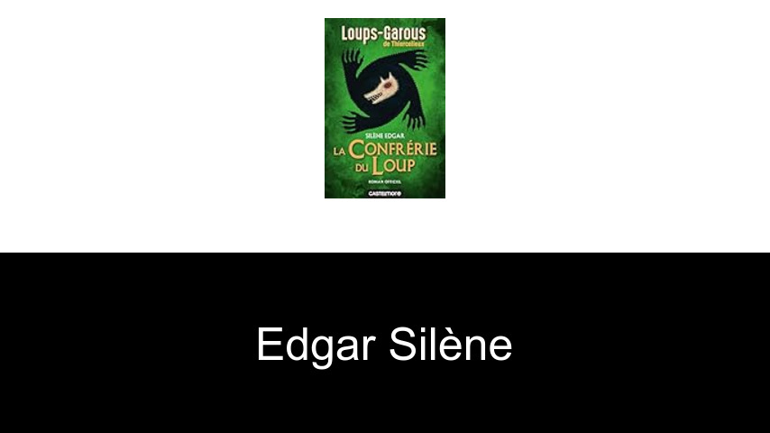 livres de Edgar Silène