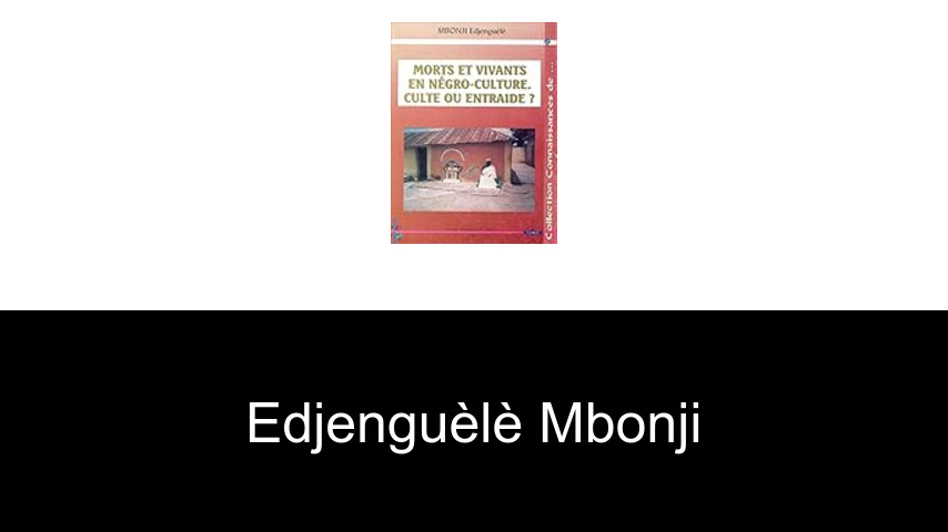 livres de Edjenguèlè Mbonji