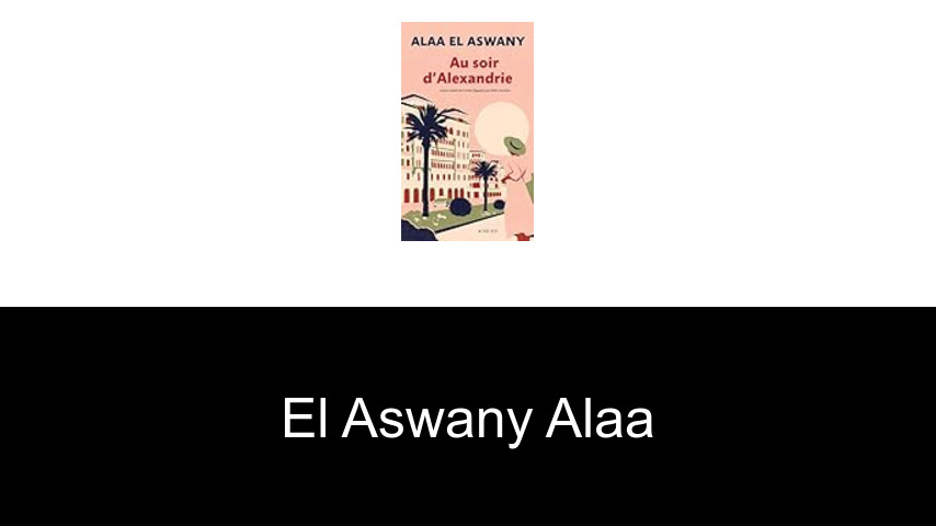 livres de El Aswany Alaa