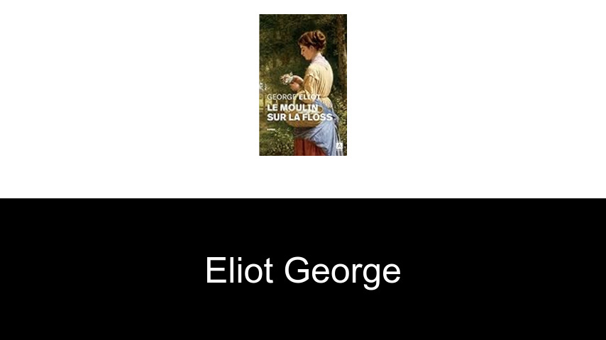 livres de Eliot George