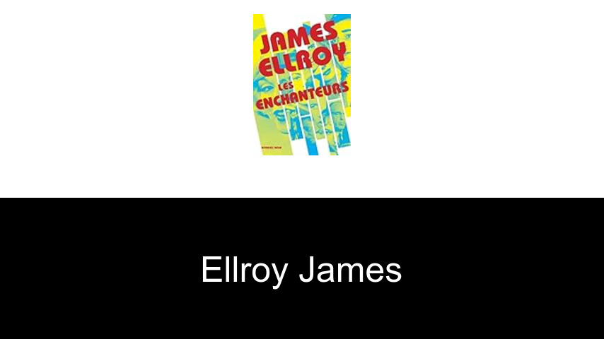 livres de Ellroy James