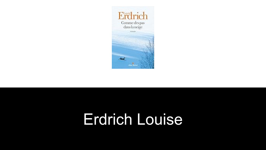 livres de Erdrich Louise