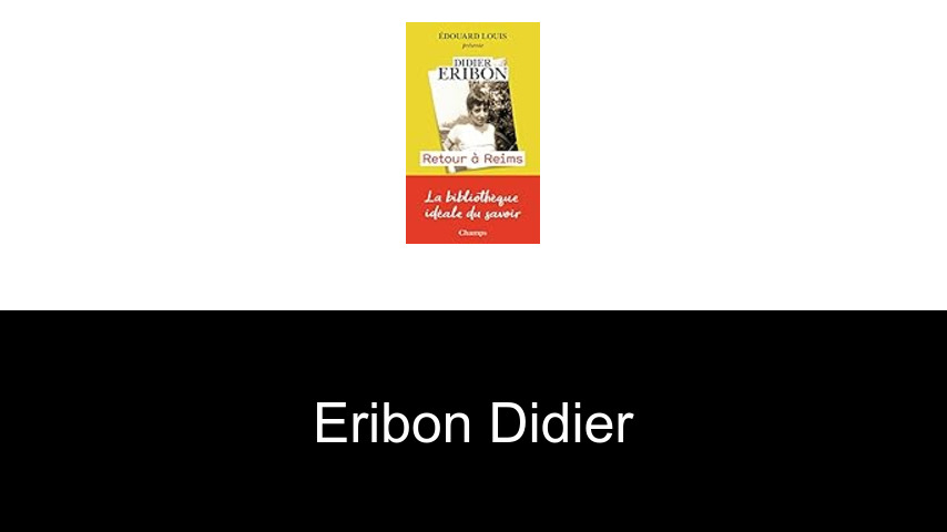 livres de Eribon Didier