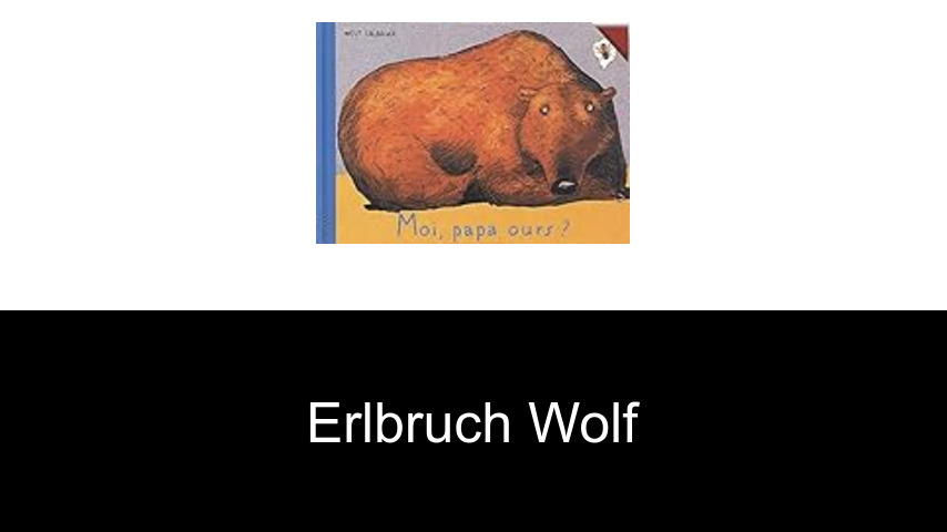 livres de Erlbruch Wolf