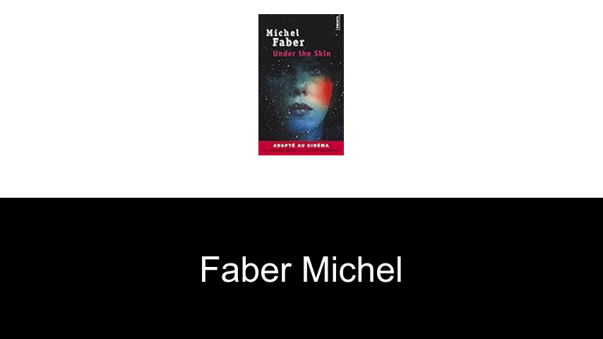 livres de Faber Michel