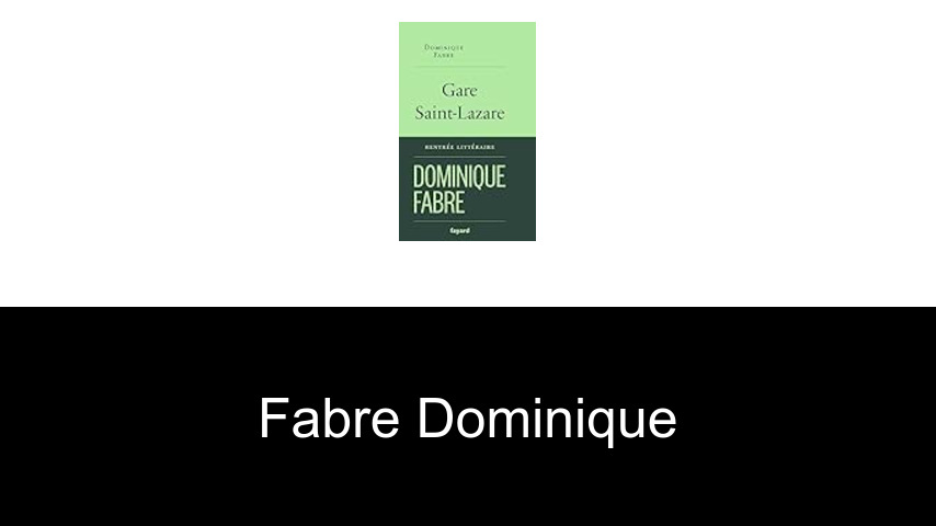 livres de Fabre Dominique