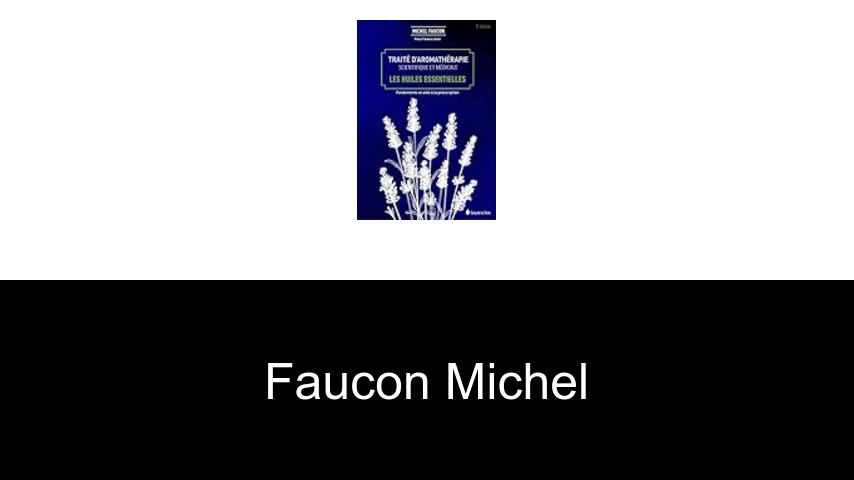 livres de Faucon Michel