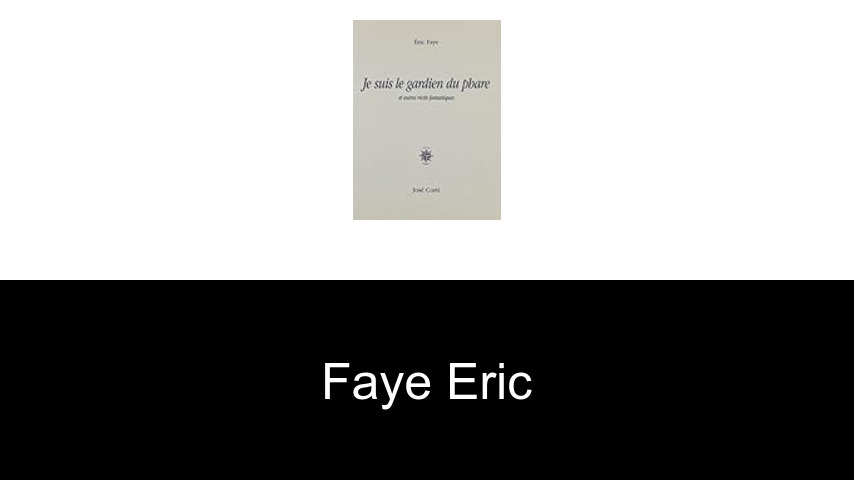 livres de Faye Eric