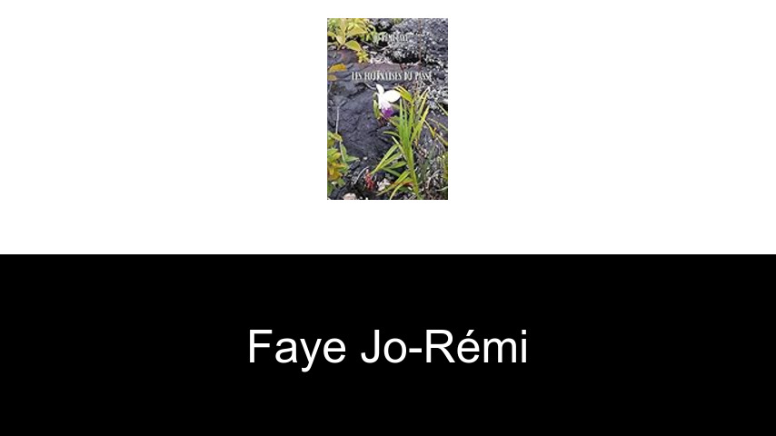 livres de Faye Jo-Rémi