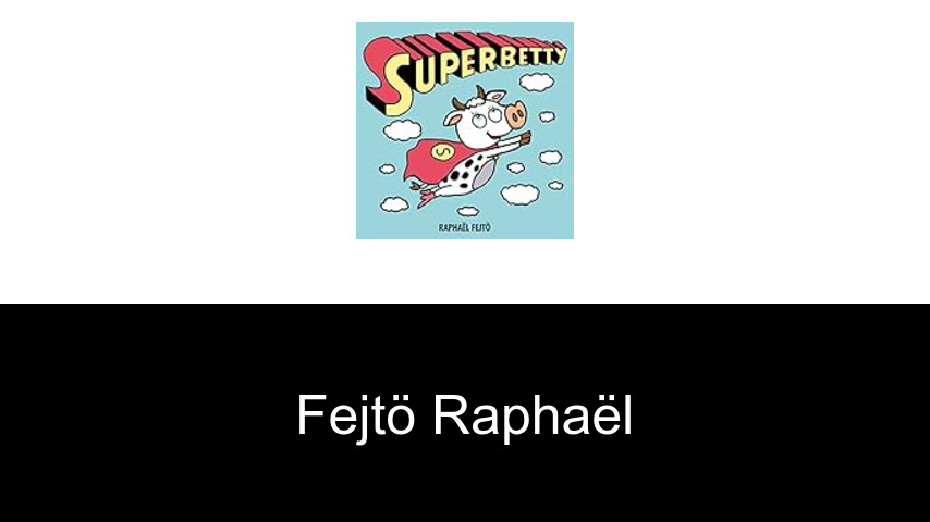 livres de Fejtö Raphaël