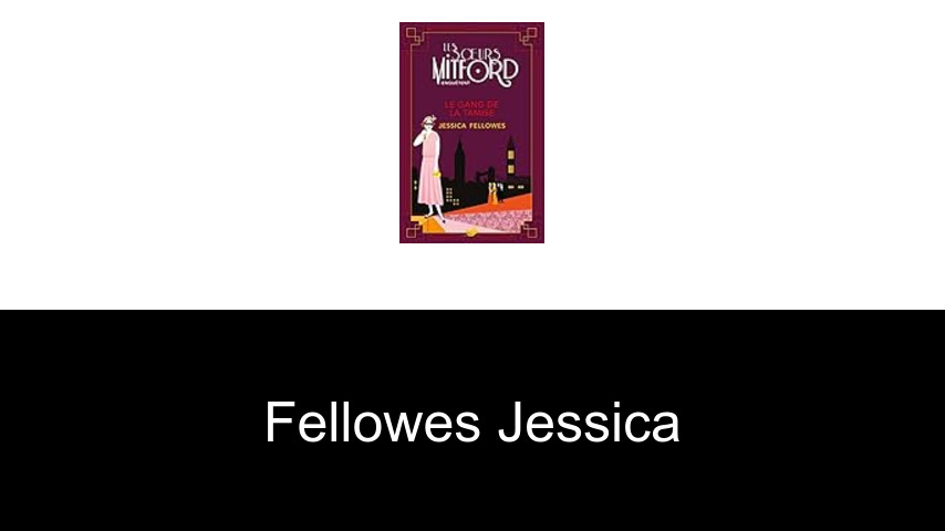 livres de Fellowes Jessica