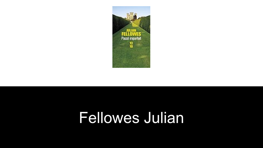livres de Fellowes Julian