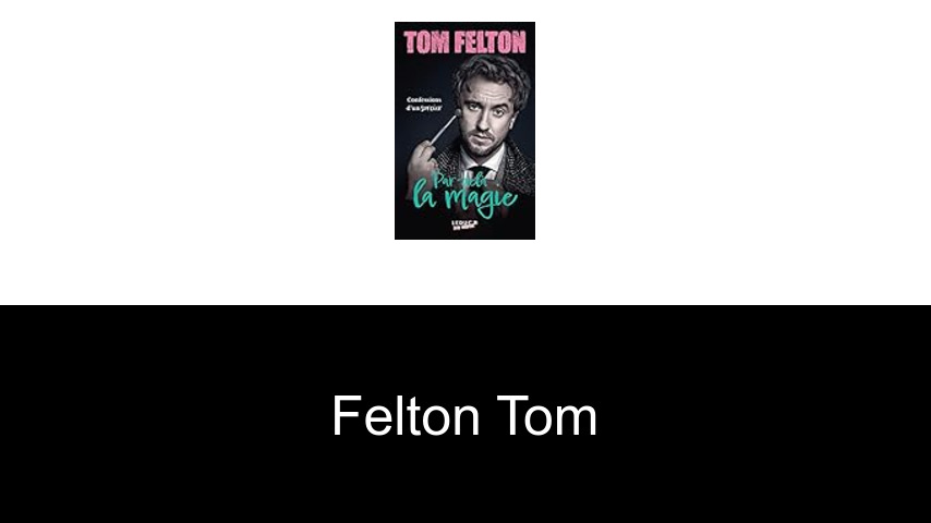 livres de Felton Tom