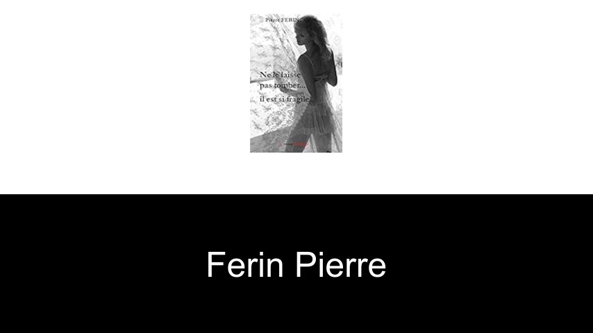 livres de Ferin Pierre