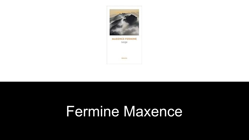 livres de Fermine Maxence