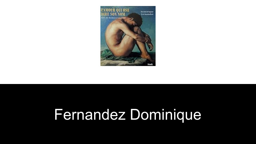 livres de Fernandez Dominique