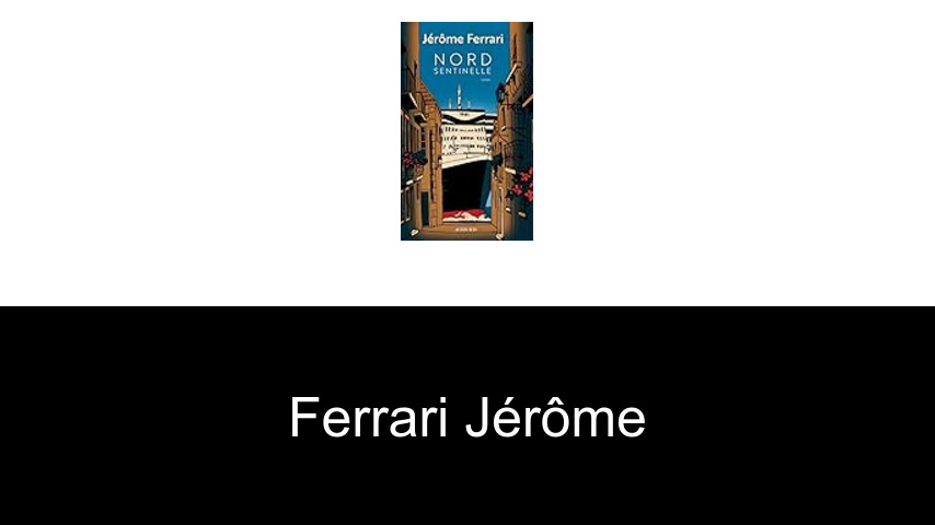 livres de Ferrari Jérôme
