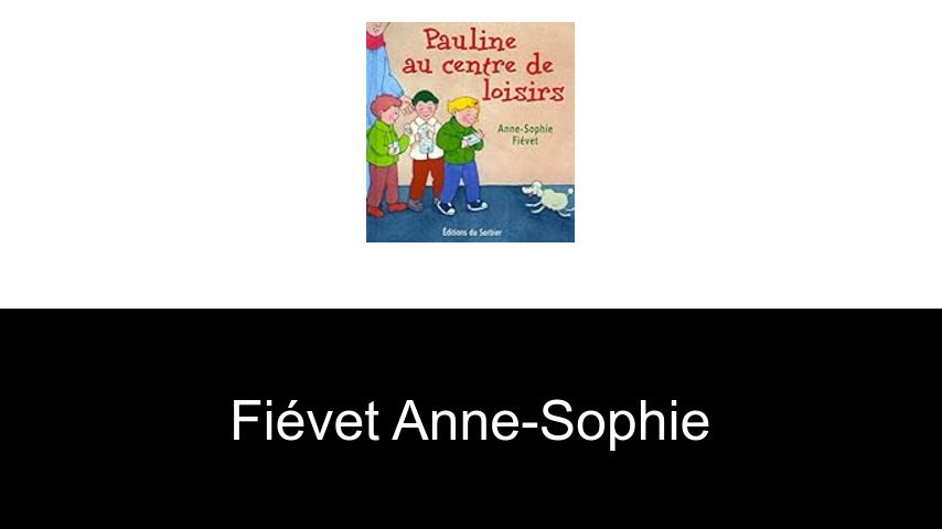 livres de Fiévet Anne-Sophie