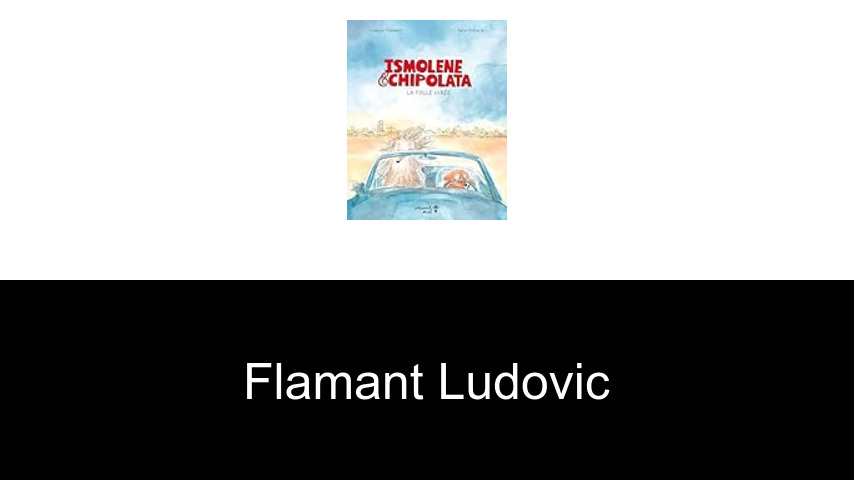 livres de Flamant Ludovic