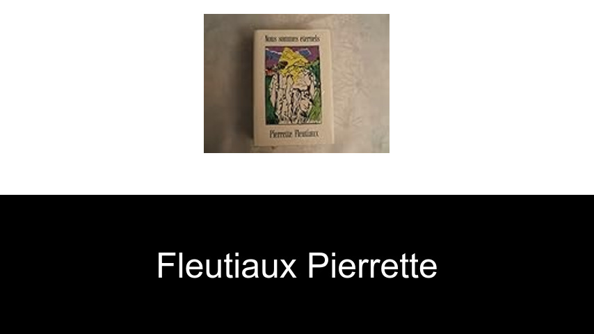 livres de Fleutiaux Pierrette