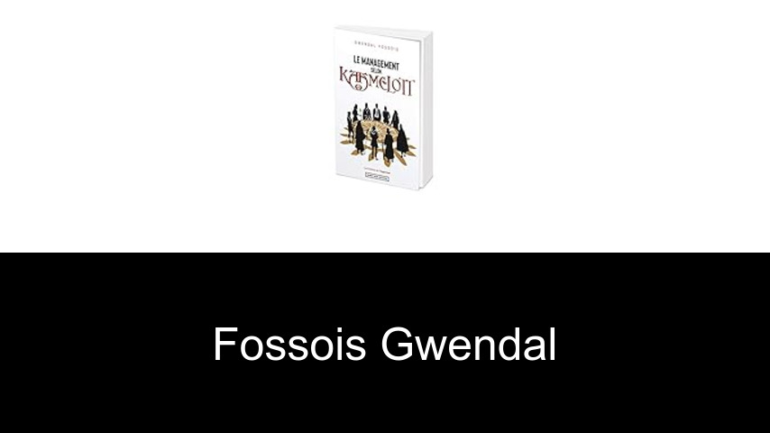 livres de Fossois Gwendal
