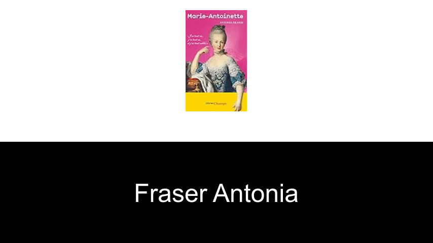 livres de FRASER Antonia