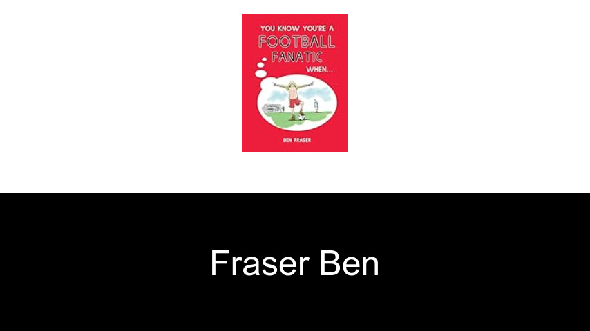 livres de Fraser Ben