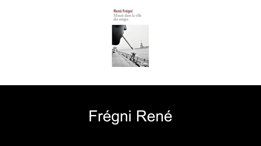 livres de Frégni René