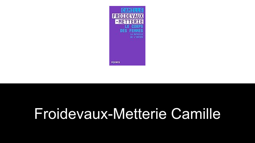 livres de Froidevaux-Metterie Camille