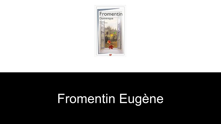 livres de Fromentin Eugène