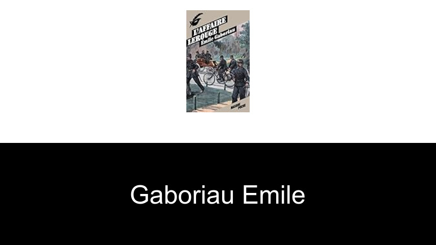 livres de Gaboriau Emile