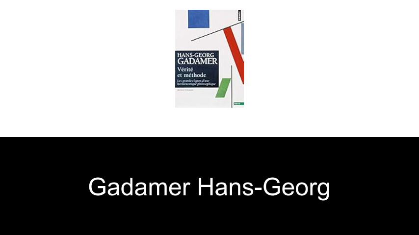 livres de Gadamer Hans-Georg