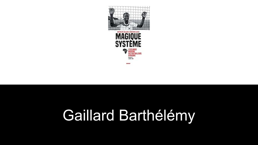 livres de Gaillard Barthélémy