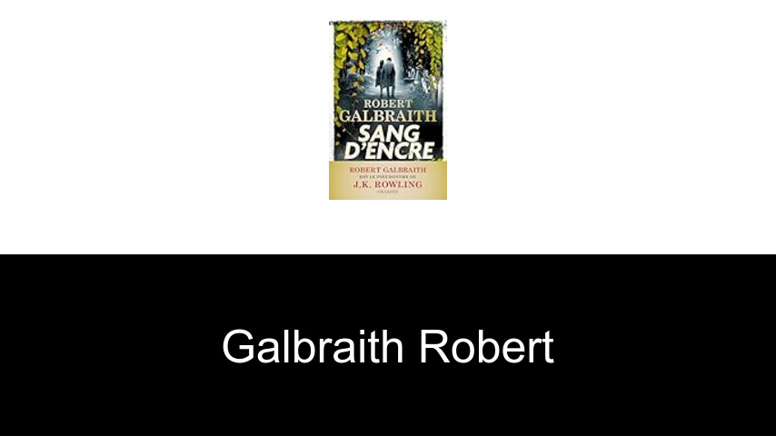 livres de Galbraith Robert
