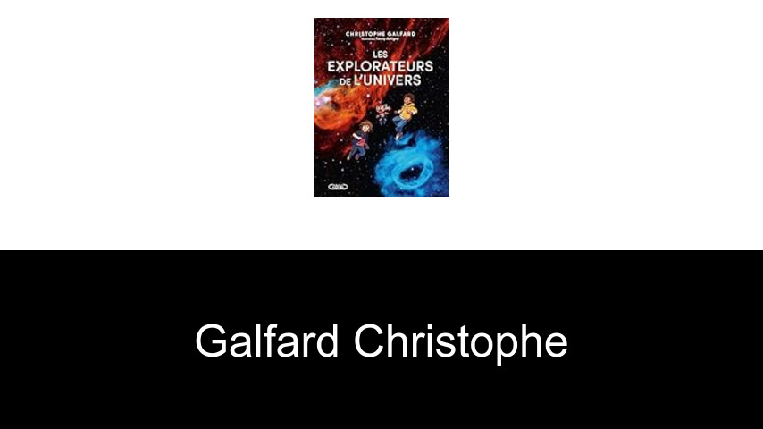 livres de GALFARD Christophe