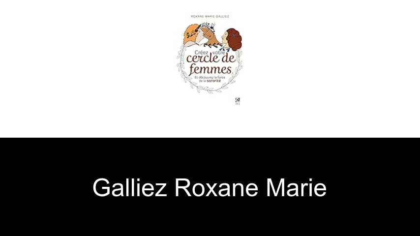 livres de Galliez Roxane Marie
