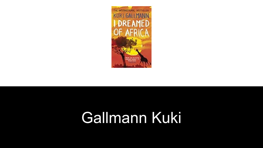 livres de Gallmann Kuki